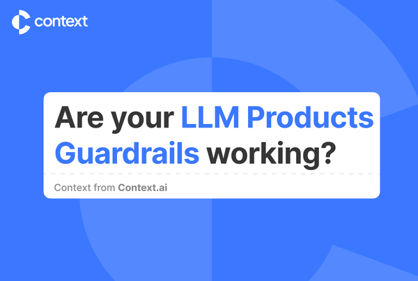 Are your LLM Products Guardrails working?