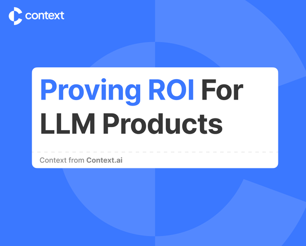 Proving ROI for LLM products
